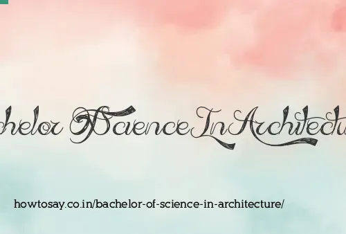 Bachelor Of Science In Architecture