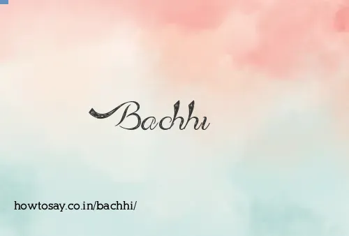 Bachhi