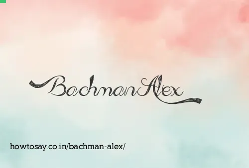 Bachman Alex