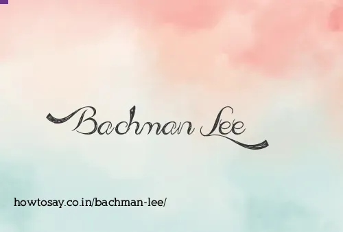 Bachman Lee