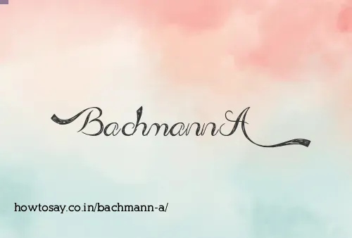 Bachmann A