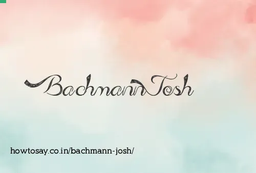 Bachmann Josh