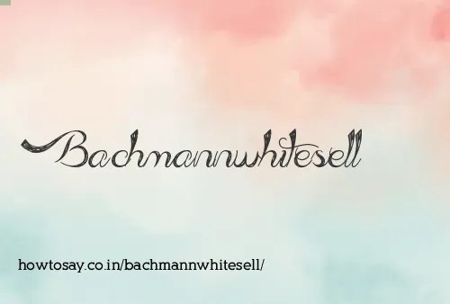 Bachmannwhitesell