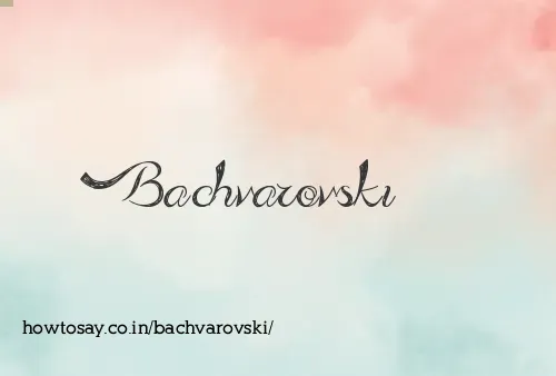 Bachvarovski