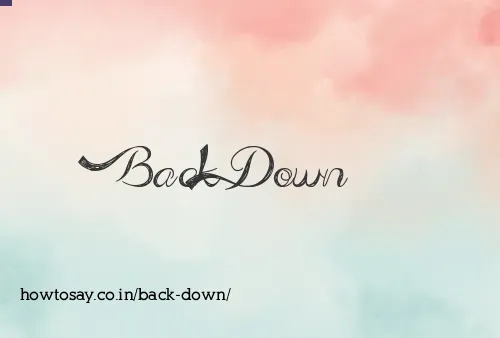 Back Down