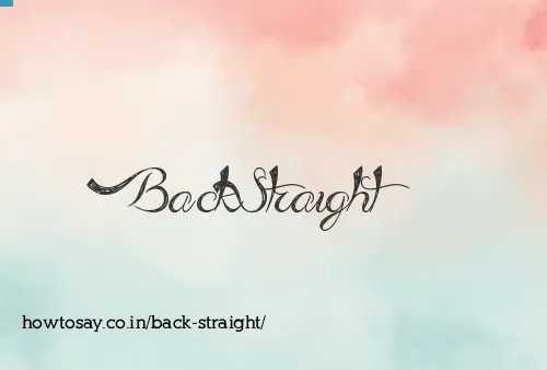 Back Straight