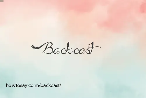 Backcast