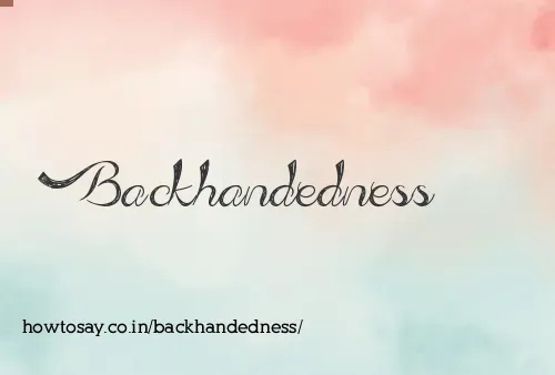 Backhandedness