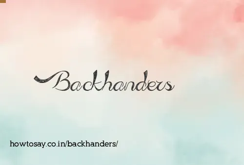 Backhanders