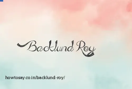 Backlund Roy