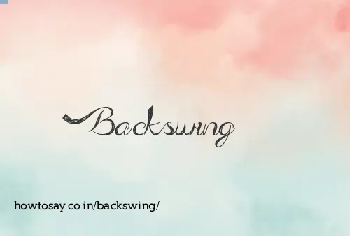 Backswing
