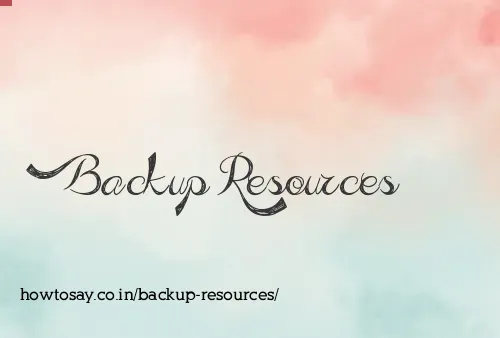 Backup Resources