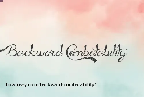 Backward Combatability