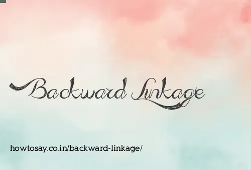Backward Linkage