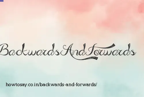 Backwards And Forwards