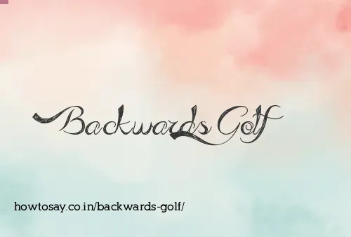 Backwards Golf