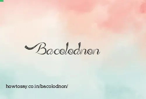 Bacolodnon