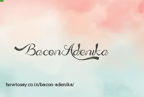 Bacon Adenika