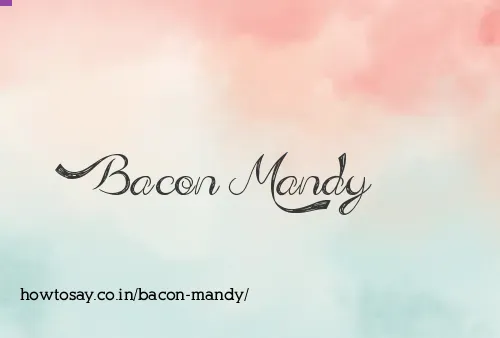 Bacon Mandy