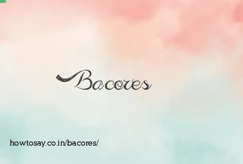 Bacores