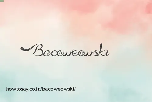 Bacoweowski