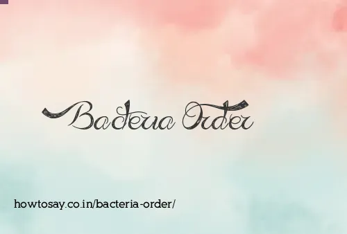 Bacteria Order