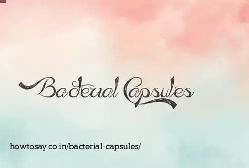 Bacterial Capsules