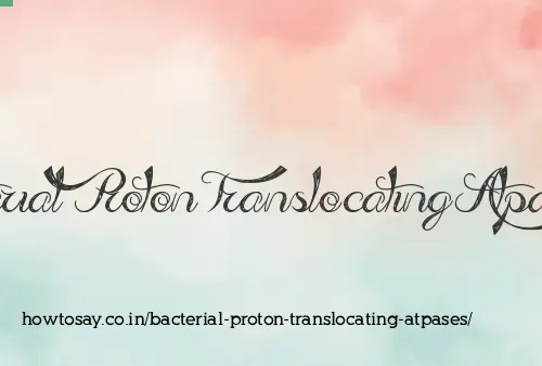 Bacterial Proton Translocating Atpases