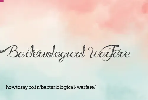 Bacteriological Warfare