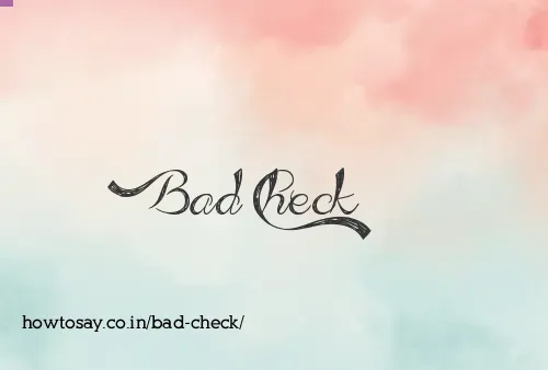 Bad Check