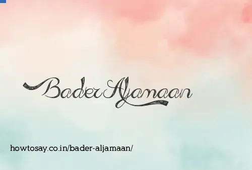 Bader Aljamaan