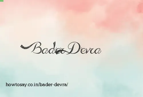 Bader Devra