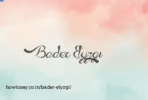 Bader Elyzgi