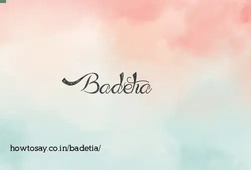 Badetia
