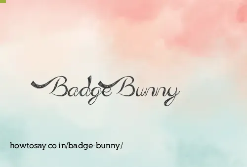 Badge Bunny