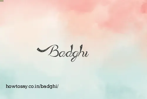 Badghi