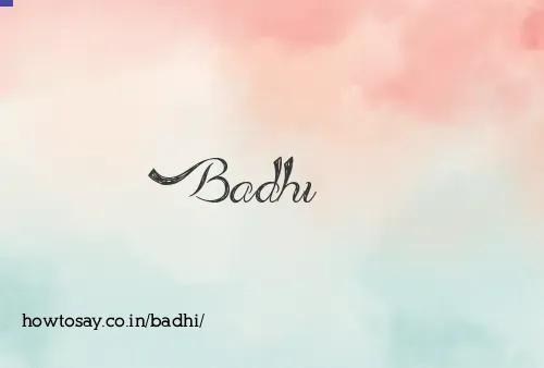 Badhi