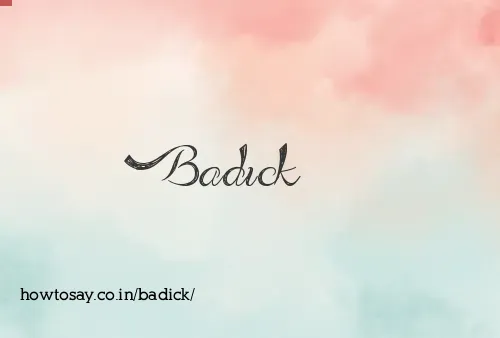 Badick