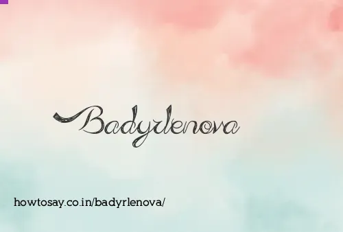 Badyrlenova