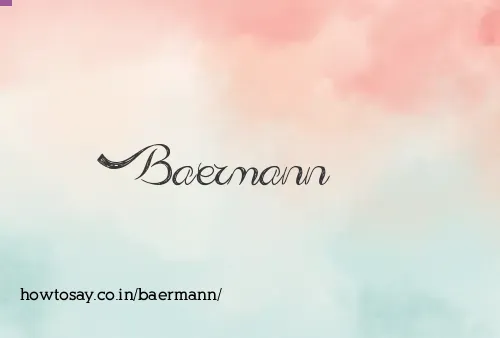 Baermann