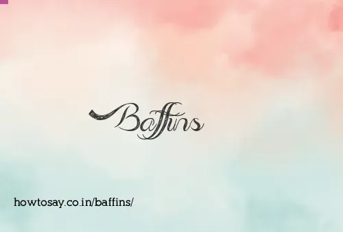 Baffins