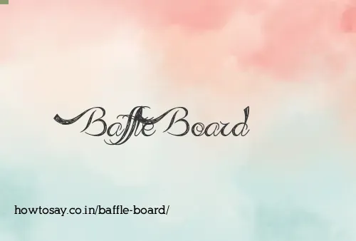 Baffle Board