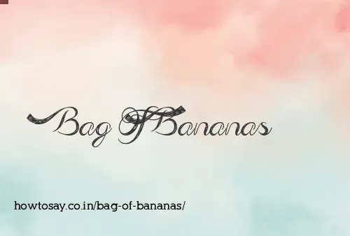 Bag Of Bananas