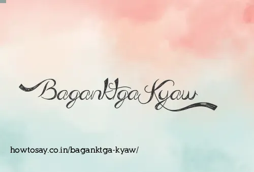 Baganktga Kyaw