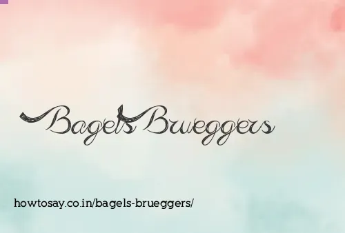 Bagels Brueggers