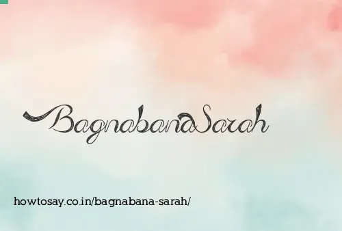 Bagnabana Sarah