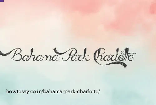 Bahama Park Charlotte