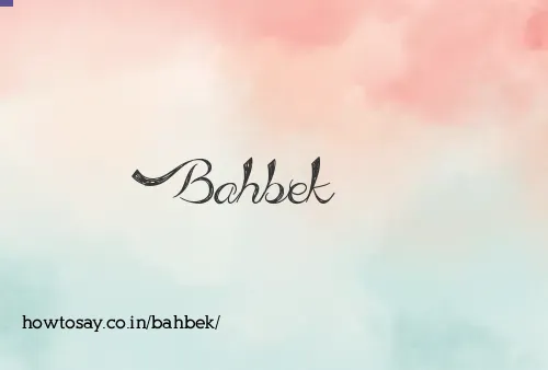 Bahbek