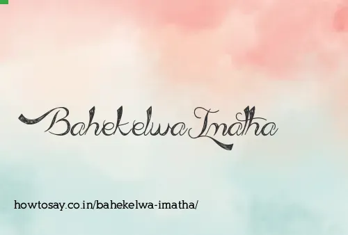 Bahekelwa Imatha