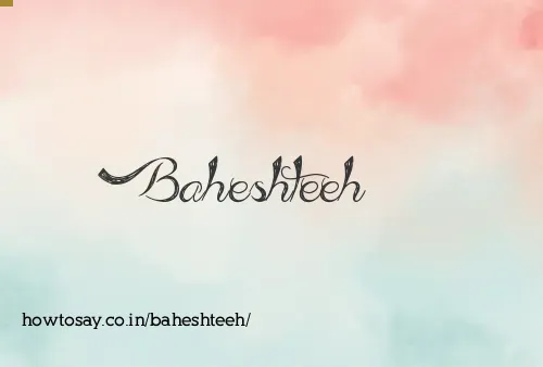 Baheshteeh